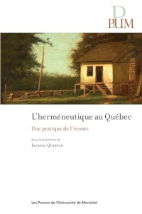 L'herméneutique au Québec: Une pratique de l'écoute