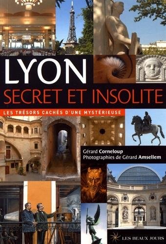 Lyon secret et insolite - 2017