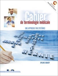 Cahier de Terminologie Medicale Nlle ed.