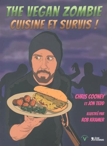 The Vegan zombie - Cuisine et survis !