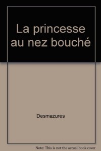 La princesse au nez bouché