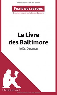 Le Livre des Baltimore de Joël Dicker (Fiche de lecture): Résumé complet et analyse détaillée de l'oeuvre
