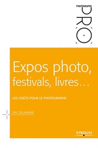 Expos photo, festivals, livres...: Les coûts pour le photographe