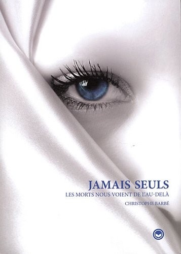 Jamais seuls : Les morts nous voient de l'au-delà