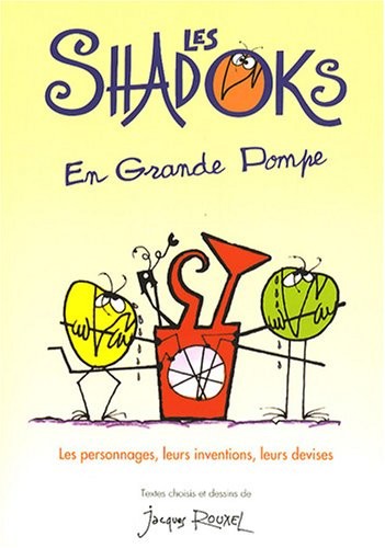 Les Shadoks en grande pompe
