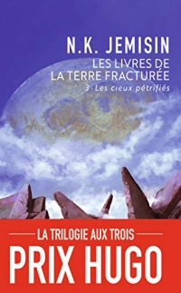 Les Livres de la Terre fracturée (Tome 3-Les cieux pétrifiés)