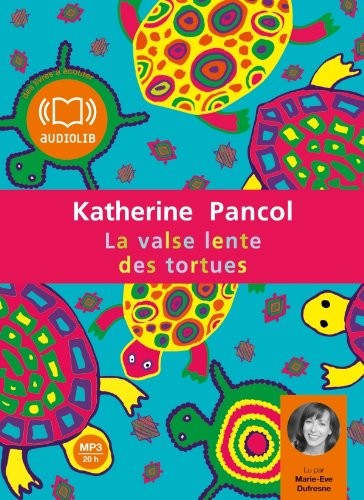 La Valse lente des tortues: Livre audio 2 CD MP3