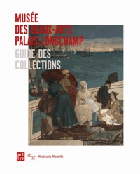 Guide des collections : Musée des beaux-arts palais Longchamp