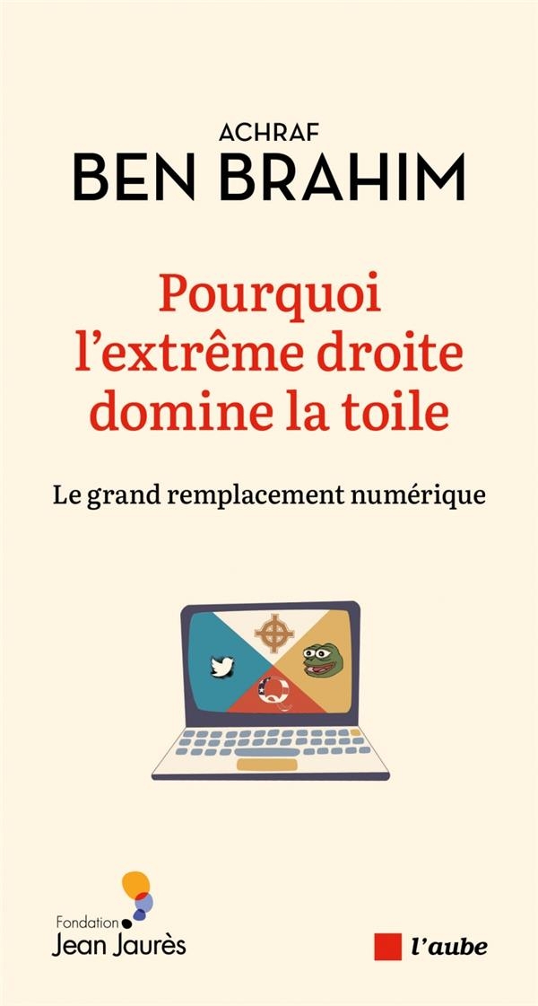 Pourquoi l'extrême droite domine la toile ?: Le grand remplacement numérique