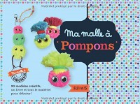 Ma malle à pompons : Avec 3 pelotes de laine, des yeux autocollants, 2 appareils à pompons et 1 aiguille à laine