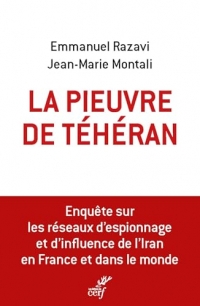 La pieuvre de Téhéran: L'enquête sur les espions et les agents d'influence iraniens en Europe et aux États-Unis