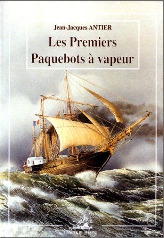 Les Premiers Paquebots à vapeur