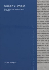 Sanskrit classique : Cahier d'exercices supplémentaires et corrigés