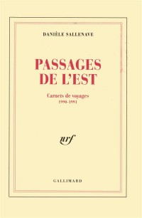 Passages de l'Est: Carnets de voyages 1990-1991