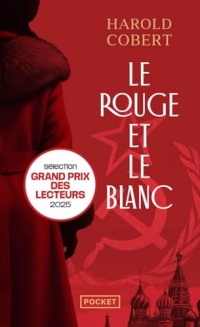 Le Rouge et le Blanc - Fresque historique dans la Russie du XXe siècle