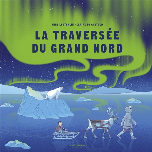 La Traversée du Grand Nord
