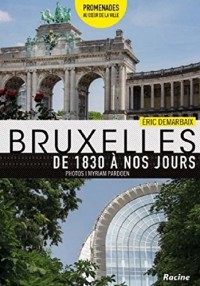 Bruxelles De 1830 à nos jours