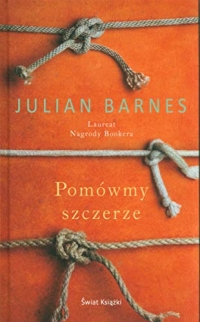 PomĂlwmy szczerze - Julian Barnes [KSIÄĹťKA]