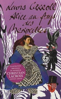 Alice au Pays des Merveilles - Édition Monsieur Christian Lacroix