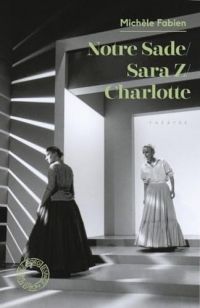 Notre Sade / Sara Z. / Charlotte