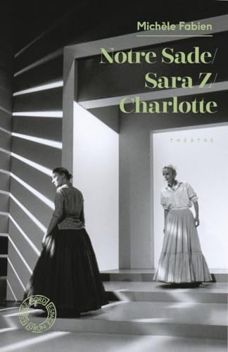 Notre Sade / Sara Z. / Charlotte