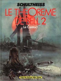 Le théorème de Bell, Tome 2 : Le contact