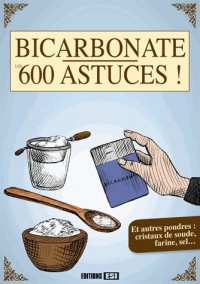 Bicarbonate : Les 600 astuces !