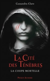 CITE DES TENEBRES T01 LA COUPE