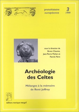 Archéologie des Celtes : Mélanges à la mémoire de René Joffroy