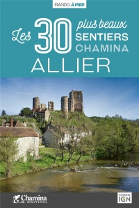 Allier les 30 plus beaux sentiers