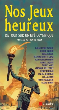 Nos jeux heureux - Retour sur un été olympique