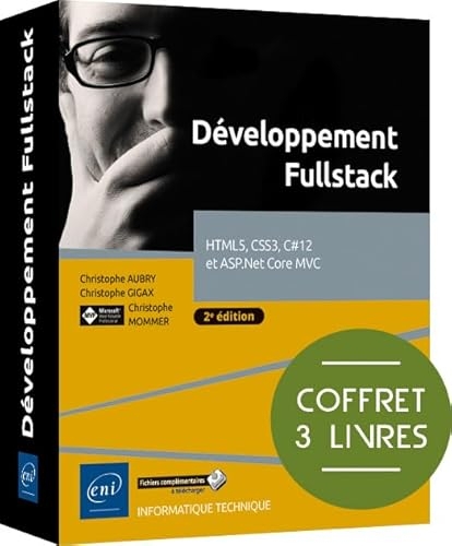 Développement Fullstack - Coffret de 3 livres : HTML5, CSS3, C#12 et ASP.Net Core MVC (2e édition)