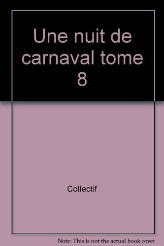 Une nuit de carnaval tome 8