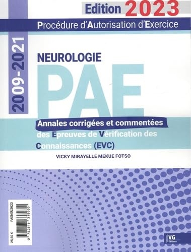 Neurologie PAE 2009-2021: Annales corrigées des Epreuves de Vérification des Connaissances (EVC)