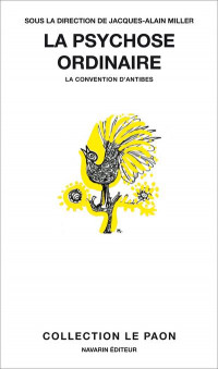 La psychose ordinaire - La convention d'Antibes