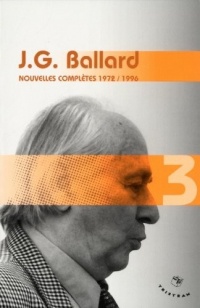 Nouvelles complètes 1972-1996 - volume 3 J. G. Ballard (03)