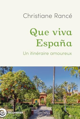 Que viva España: Un itinéraire amoureux