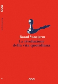 La rivoluzione della vita quotidiana. Trattato del saper vivere ad uso delle giovani generazioni