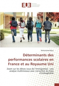 Déterminants des performances scolaires en France et au Royaume Uni: Zoom sur les élèves issus de l’immigration - une analyse multiniveaux avec correction du biais d’endogénéité