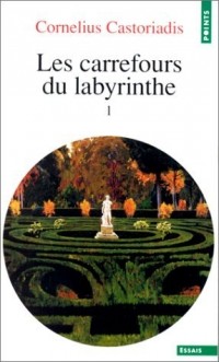 Les carrefours du labyrinthe, tome 1