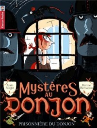 Mystères au donjon, Tome 7 : La prisonnière du donjon