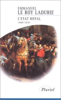 Histoire de France, tome 2 : L'Etat royal, 1460-1610