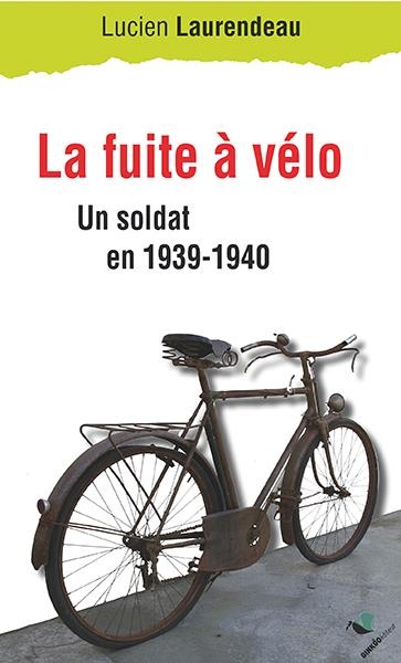 L'évasion à vélo: Un soldat en 1939-1940