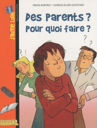 DES PARENTS ? POUR QUOI FAIRE ?