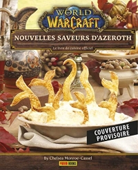 World of Warcraft - Nouvelles saveurs d'Azeroth : Le livre de cuisine officiel