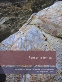 Penser le temps... : Actes du 129e congrès national des sociétés historiques et scientifiques, Besançon, 2004