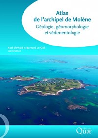 Atlas de l'archipel de Molène: Géologie, géomorphologie et sédimentologie