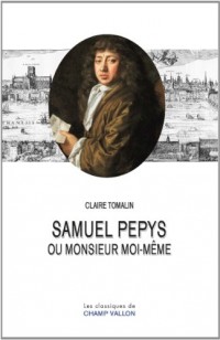 Samuel Pepys ou monsieur moi-même