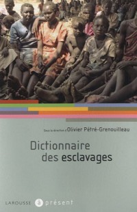Dictionnaire des esclavages