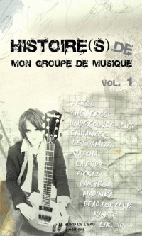 Histoire(s) de mon groupe de musique : Tome 1